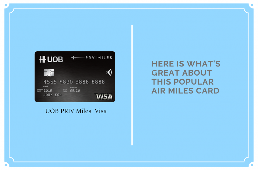  UOB PRVI Miles Card Review: Why you need to Be Getting This Popular Air Miles Card